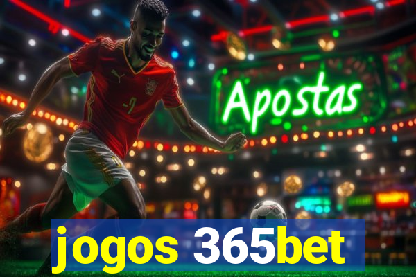 jogos 365bet